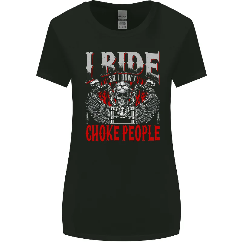 Choke People Funny Biker Motorcycle Skull Womens Wider Cut T-Shirt Fitted T-Shirt Seamless Stretchy Choke People Funny Biker Motorcycle Skull Womens Wider Cut T-Shirt Fitted T-Shirt Seamless Stretchy