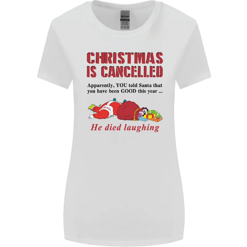 Christmas Is Cancelled Funny Santa Clause Womens Wider Cut T-Shirt Collared Crew Neck Turtle Neck Christmas Is Cancelled Funny Santa Clause Womens Wider Cut T-Shirt Collared Crew Neck Turtle Neck